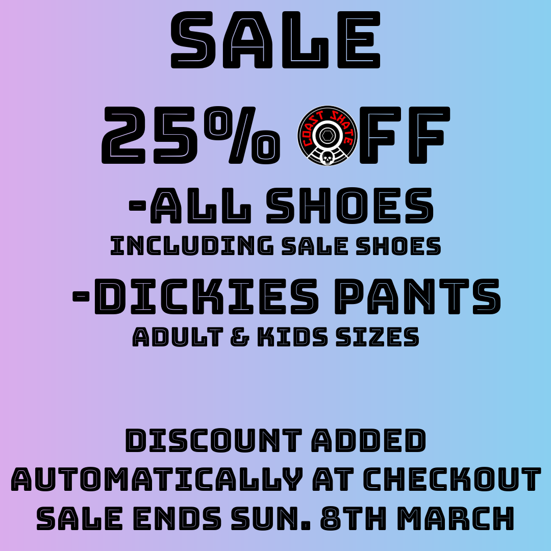 25% OFF ALL SHOES & DICKIES PANTS